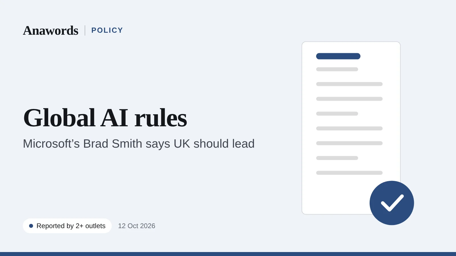 Anawords graphic: Brad Smith on AI rules. Microsoft president calls for global AI safety rules led by the UK. Reported by two or more outlets.
