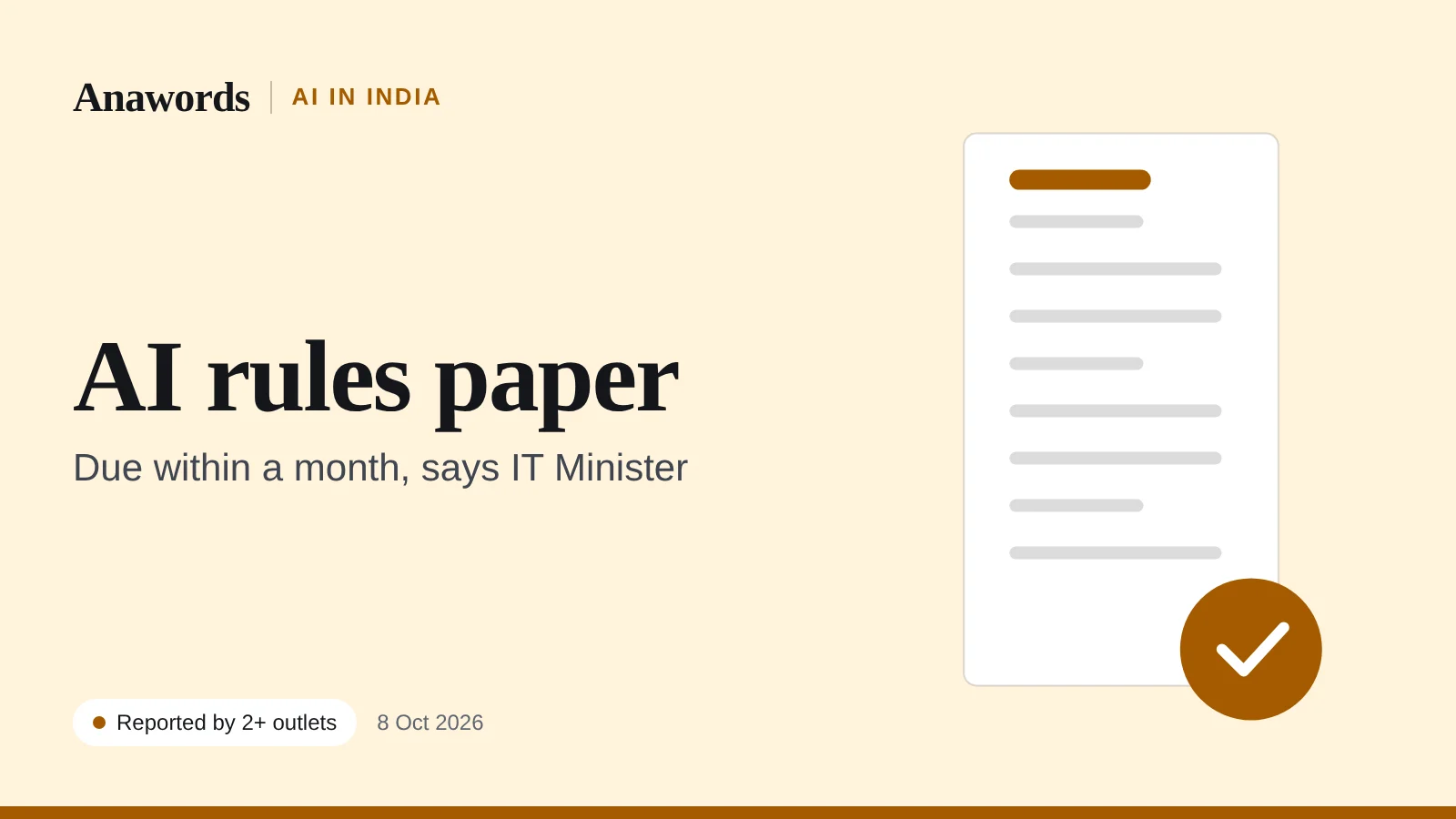 Anawords graphic: AI rules paper. Due within a month, says IT Minister. Reported by two or more outlets.